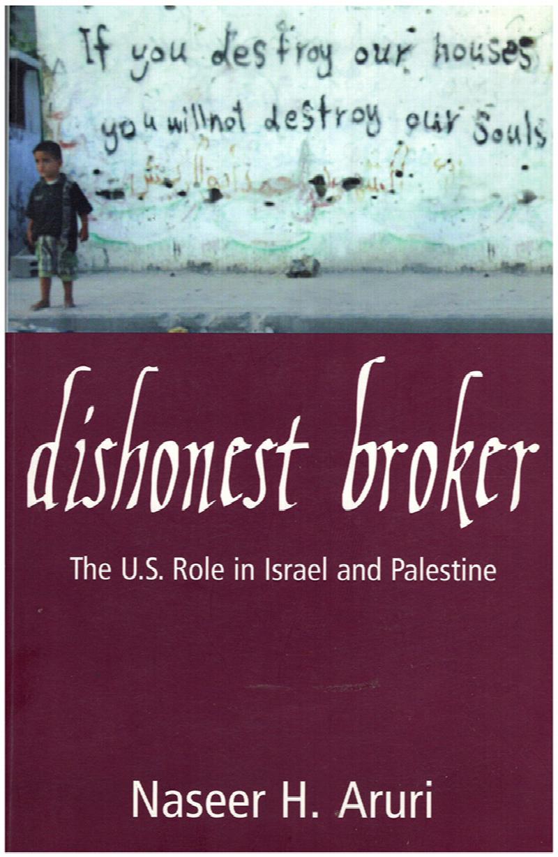 Image for Dishonest Broker: The Role of the United States in Palestine and Israel