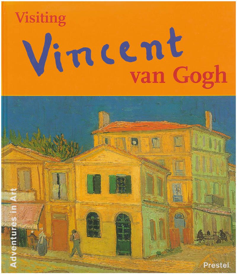 Image for Visiting Vincent van Gogh (Adventures in Art)