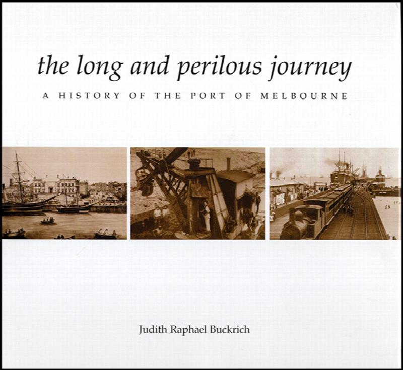 Image for The Long and Perilous Journey: A History of the Port of Melbourne