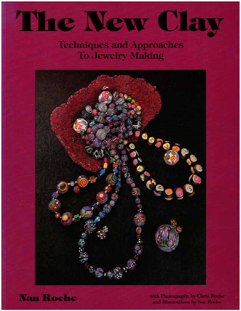 Image for The New Clay: Techniques and Approaches to Jewelry Making