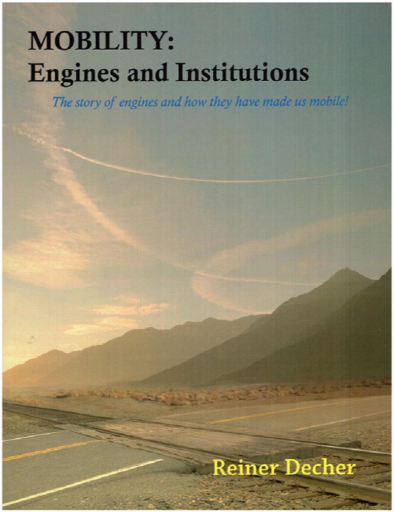 Image for Mobility: Engines and Institutions. The Story of Engines and How They Have Made Us Mobile!