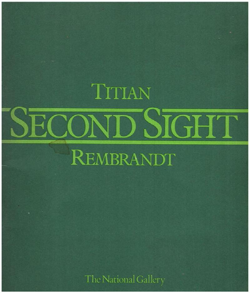 Image for Second Sight: Titian: Portrait of a Man, Rembrandt: Self-portrait at the age of 34