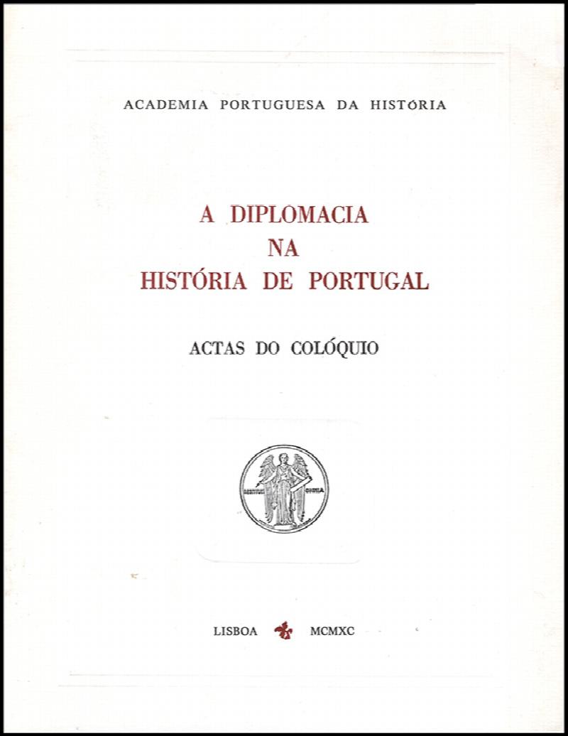 Image for A Diplomacia na historia de Portugal: actas do coloquio