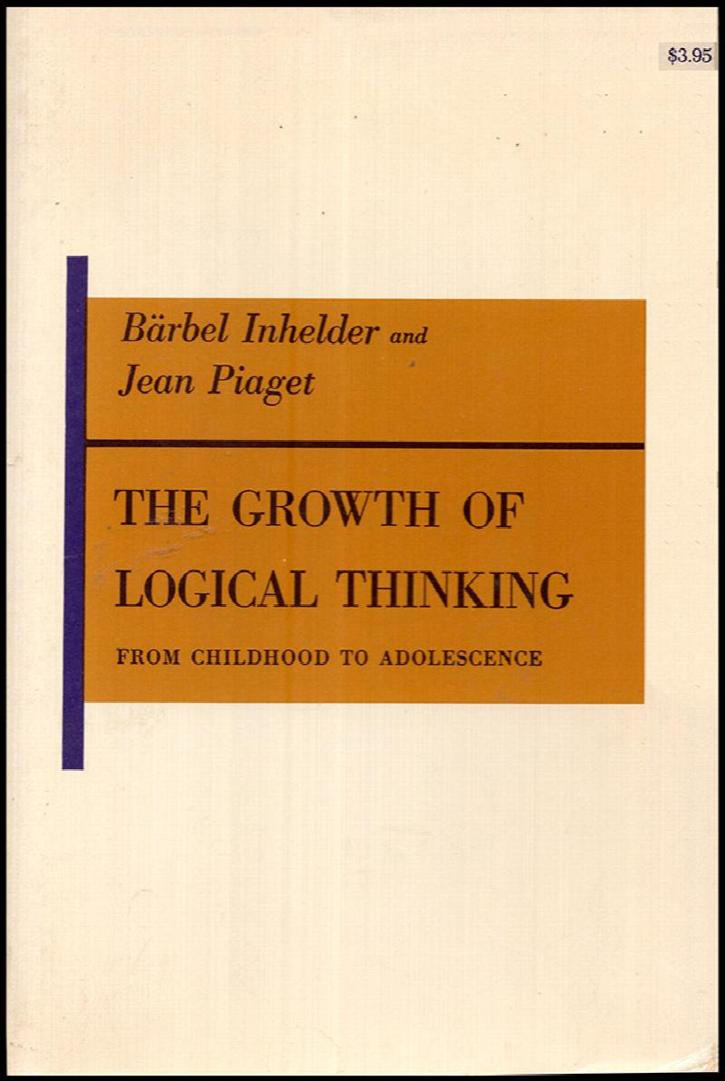 Image for The Growth of Logical Thinking: From Childhood to Adolescence