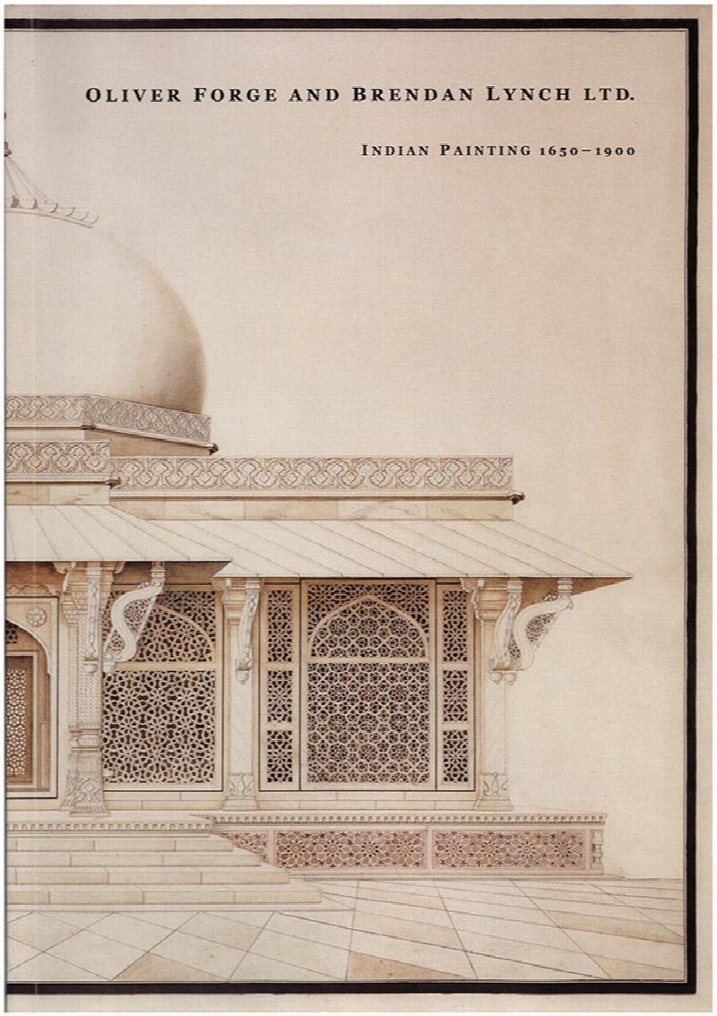 Image for Indian Painting 1650-1900 (Oliver Forge and Brendan Lynch, Consultants in Antiquities and Islamic and Indian Art)