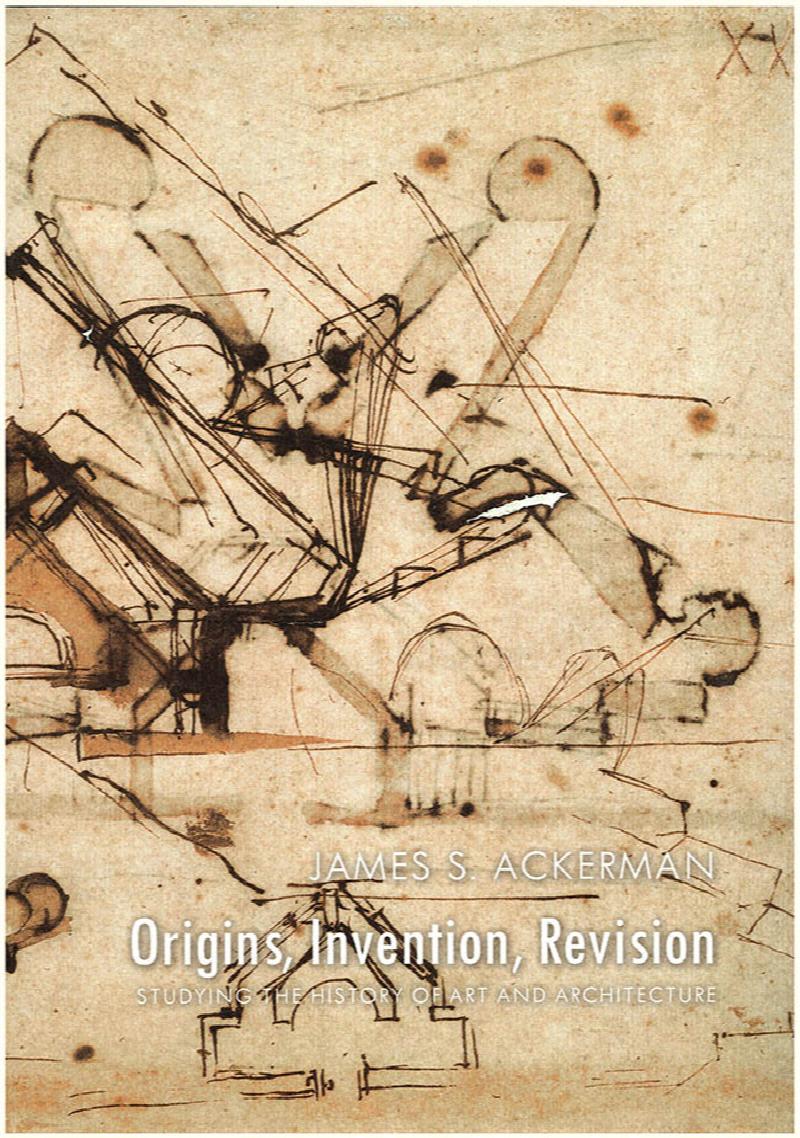 Image for Origins, Invention, Revision: Studying the History of Art and Architecture