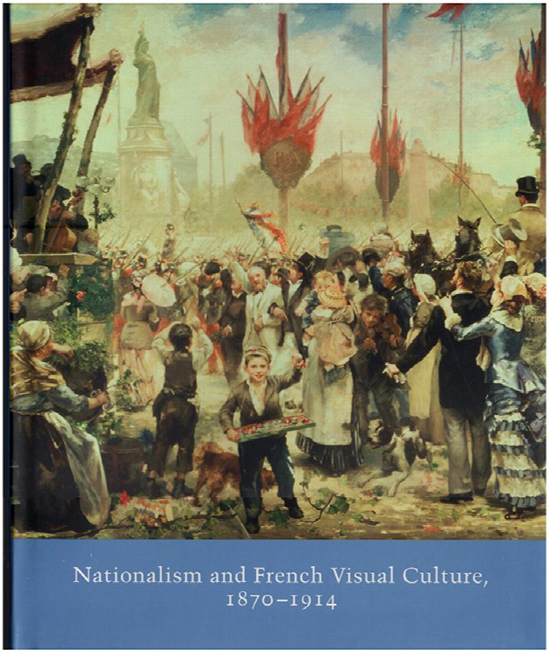 Image for Nationalism And French Visual Culture, 1870-1914