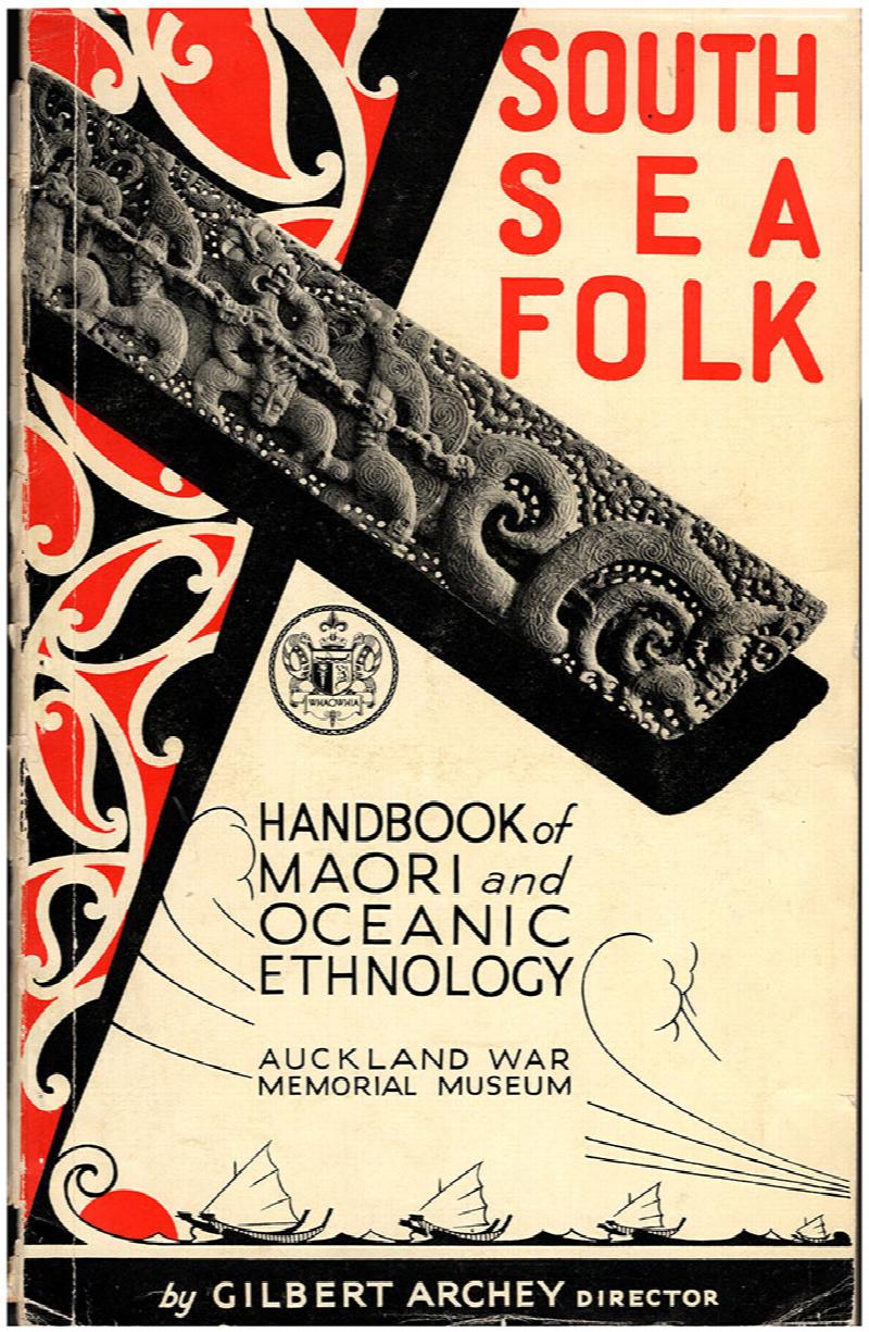 Image for South Sea Folk: Handbook of Maori and Oceanic Ethnology (Aukland War Memorial Museum, 20th October, 1937)