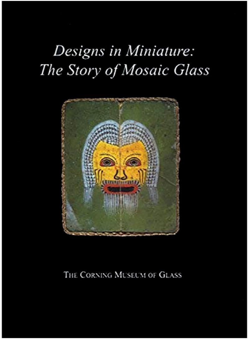 Image for Designs in Miniature: The Story of Mosaic Glass