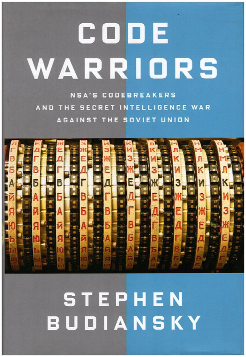 Image for Code Warriors: NSA's Codebreakers and the Secret Intelligence War Against the Soviet Union