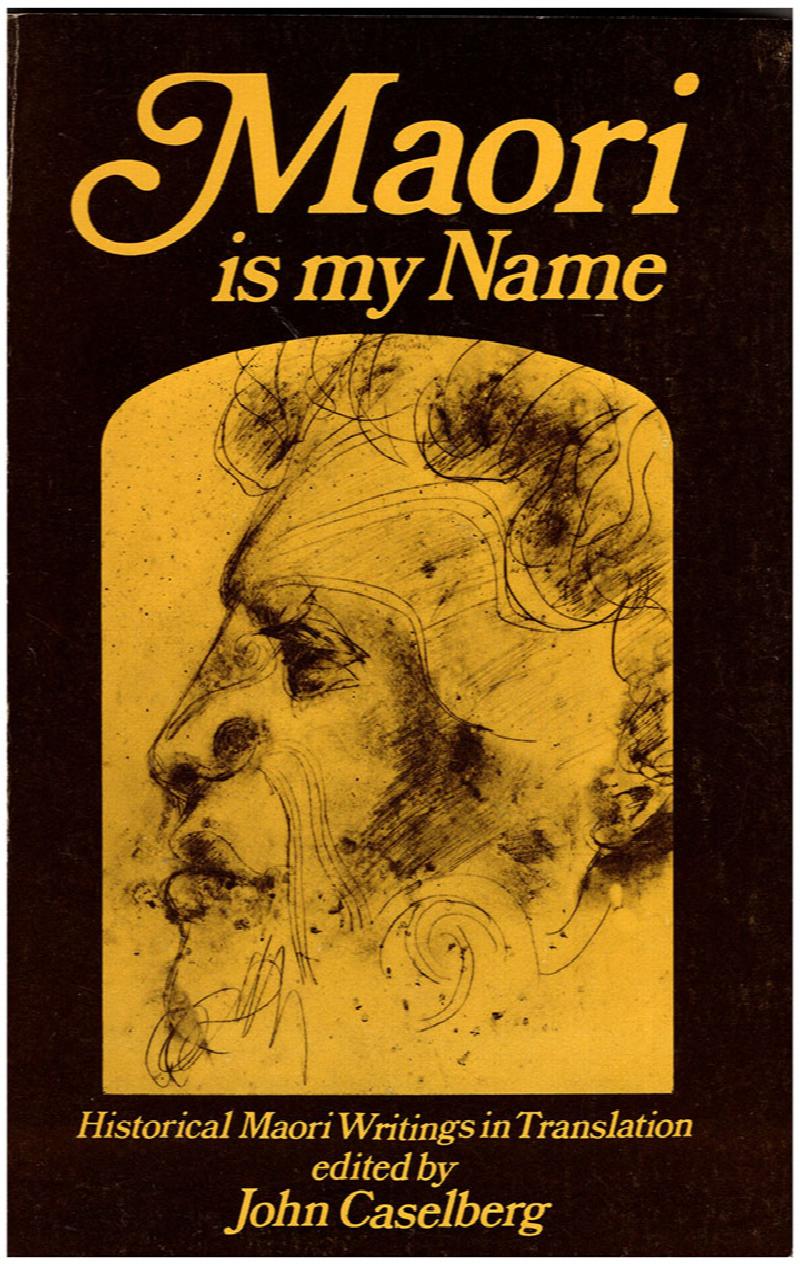 Image for Maori is Ny Name: Historical Maori Writings in Translation