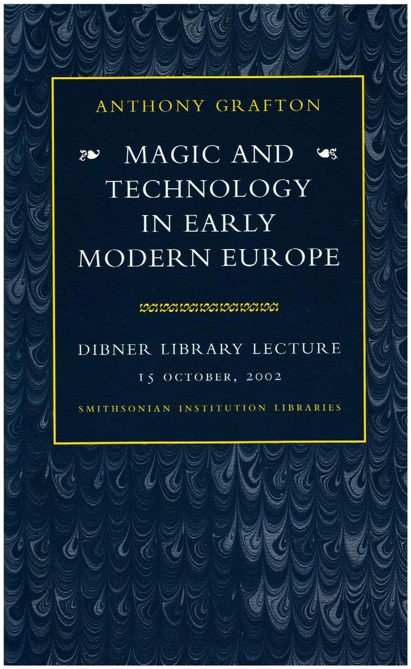 Image for Magic and Technology in Early Modern Europe (Dibner Library Lecture, 15 October 2002)