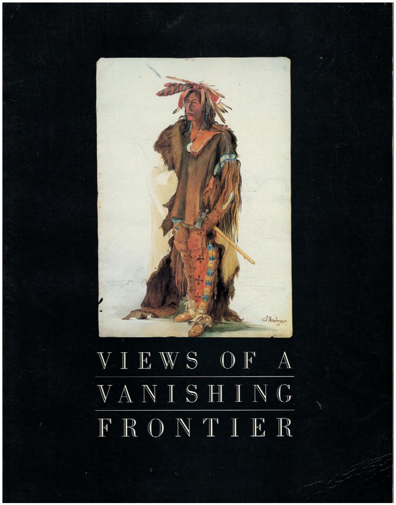 Image for Views of a Vanishing Frontier (Catalog and Exhibition Booklet)