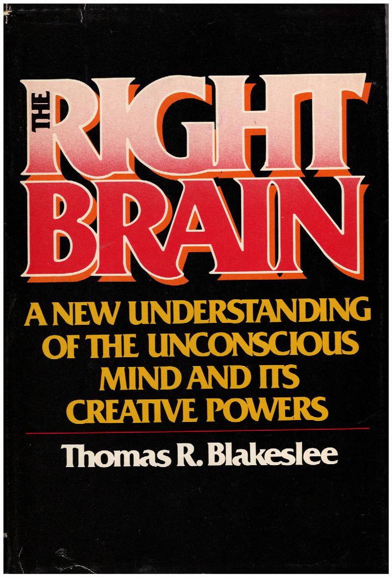 Image for Right Brain: A New Understanding of Our Unconscious Mind and Its Creative Power