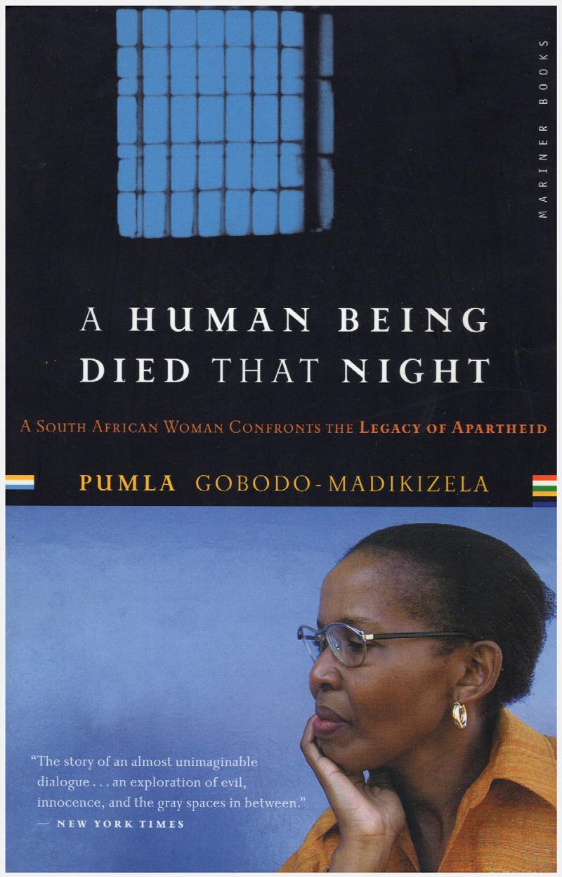 Image for A Human Being Died That Night: A South African Woman Confronts the Legacy of Apartheid