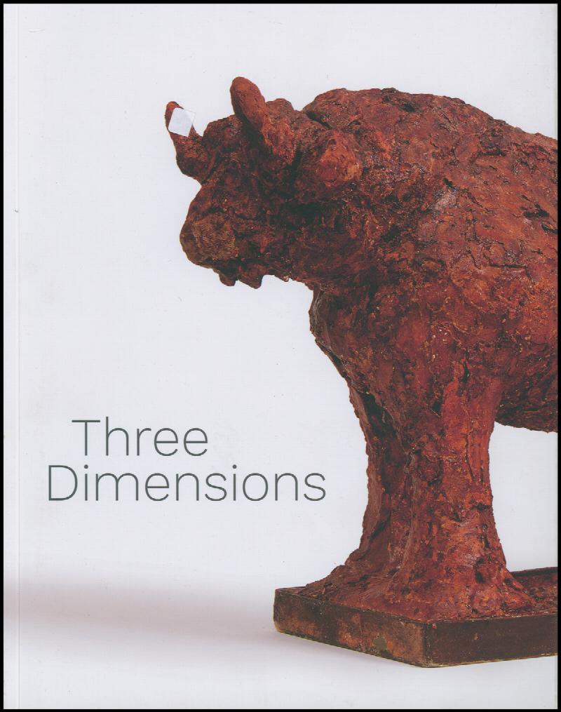 Image for Three Dimensions: Modern and Contemporary Approaches to Relief and Sculpture