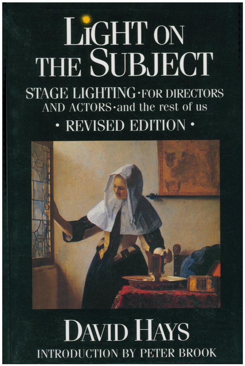 Image for Light on the Subject: Stage Lighting for Directors and Actors: And the Rest of Us (Revised Edition)
