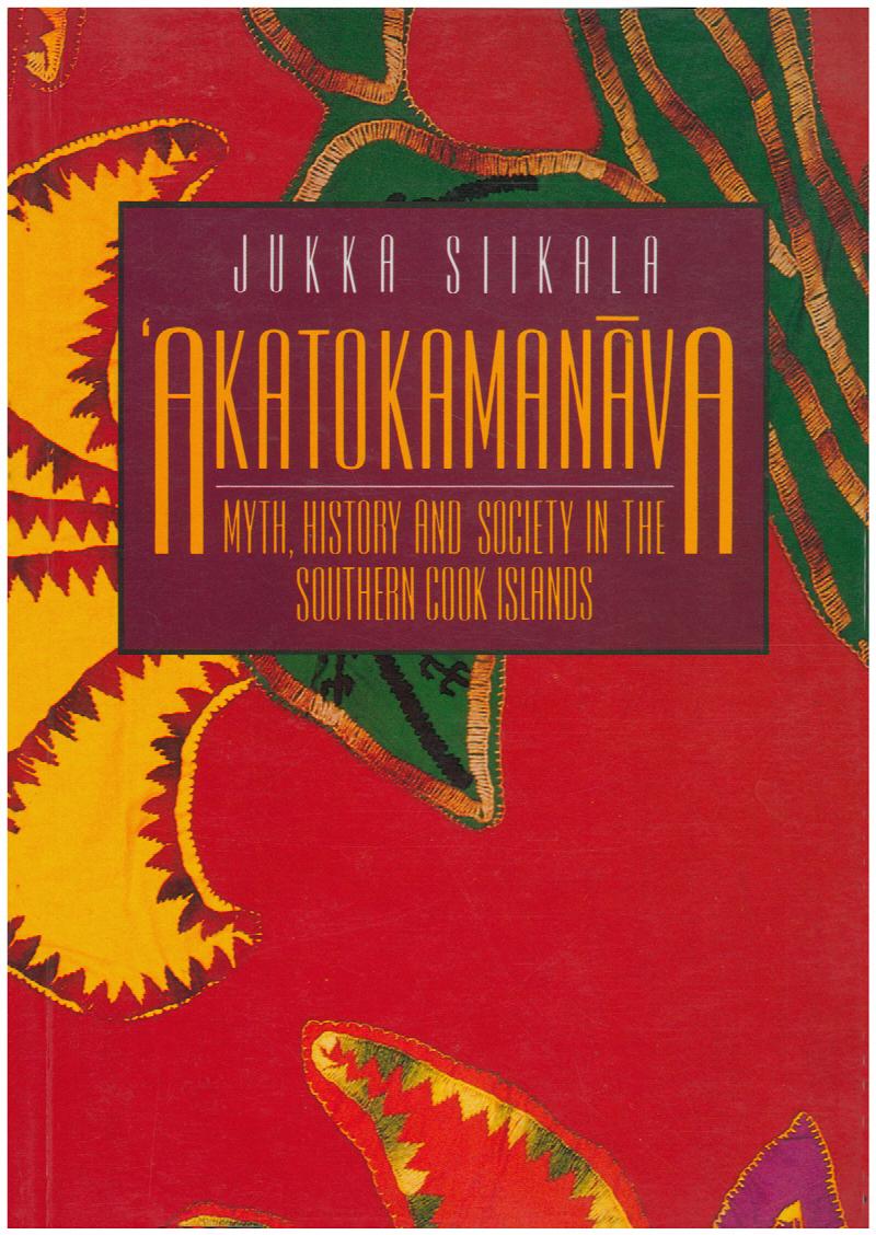 Image for Akatokamanava: Myth, History and Society in the Southern Cook Islands