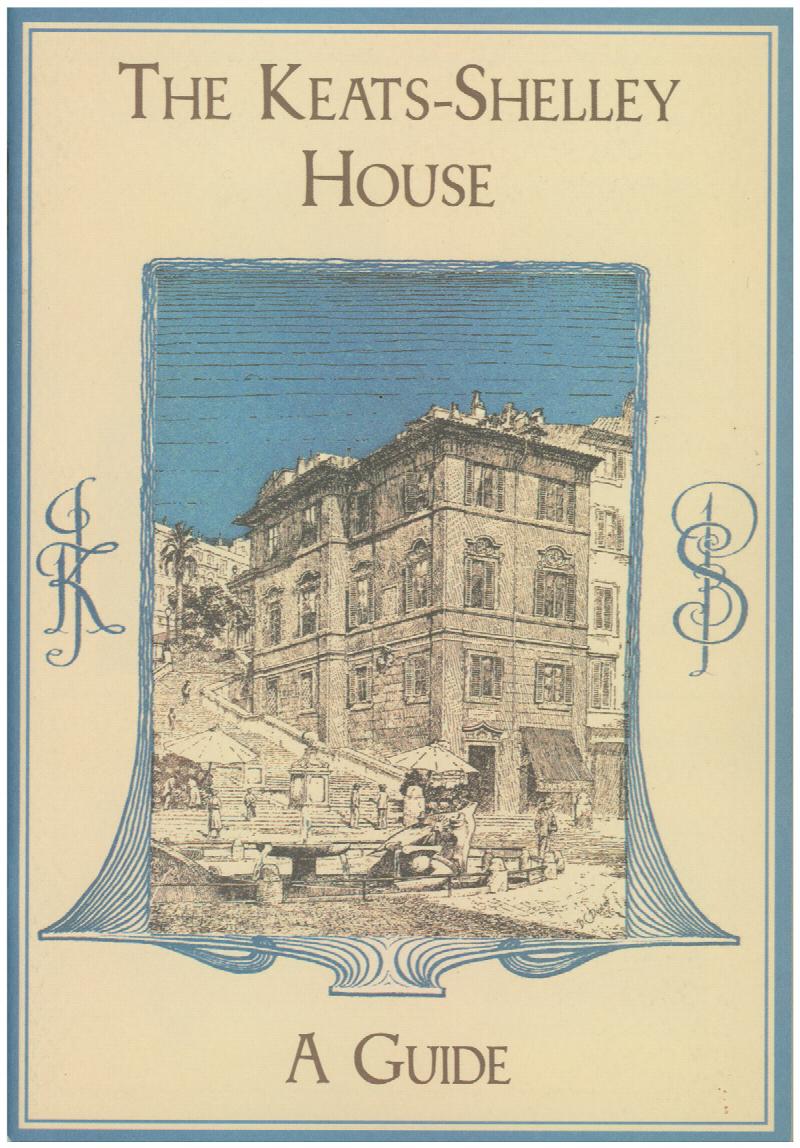 Image for The Keats-Shelley House: A Guide