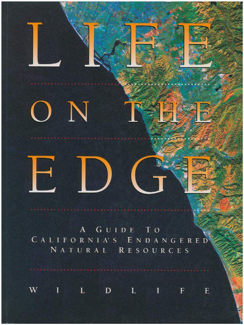 Image for Life on the Edge: A Guide to California's Endangered Natural Resources: Wildlife