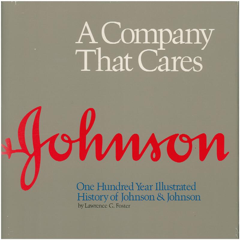 Image for A Company That Cares: One Hundred Year Illustrated History of Johnson & Johnson