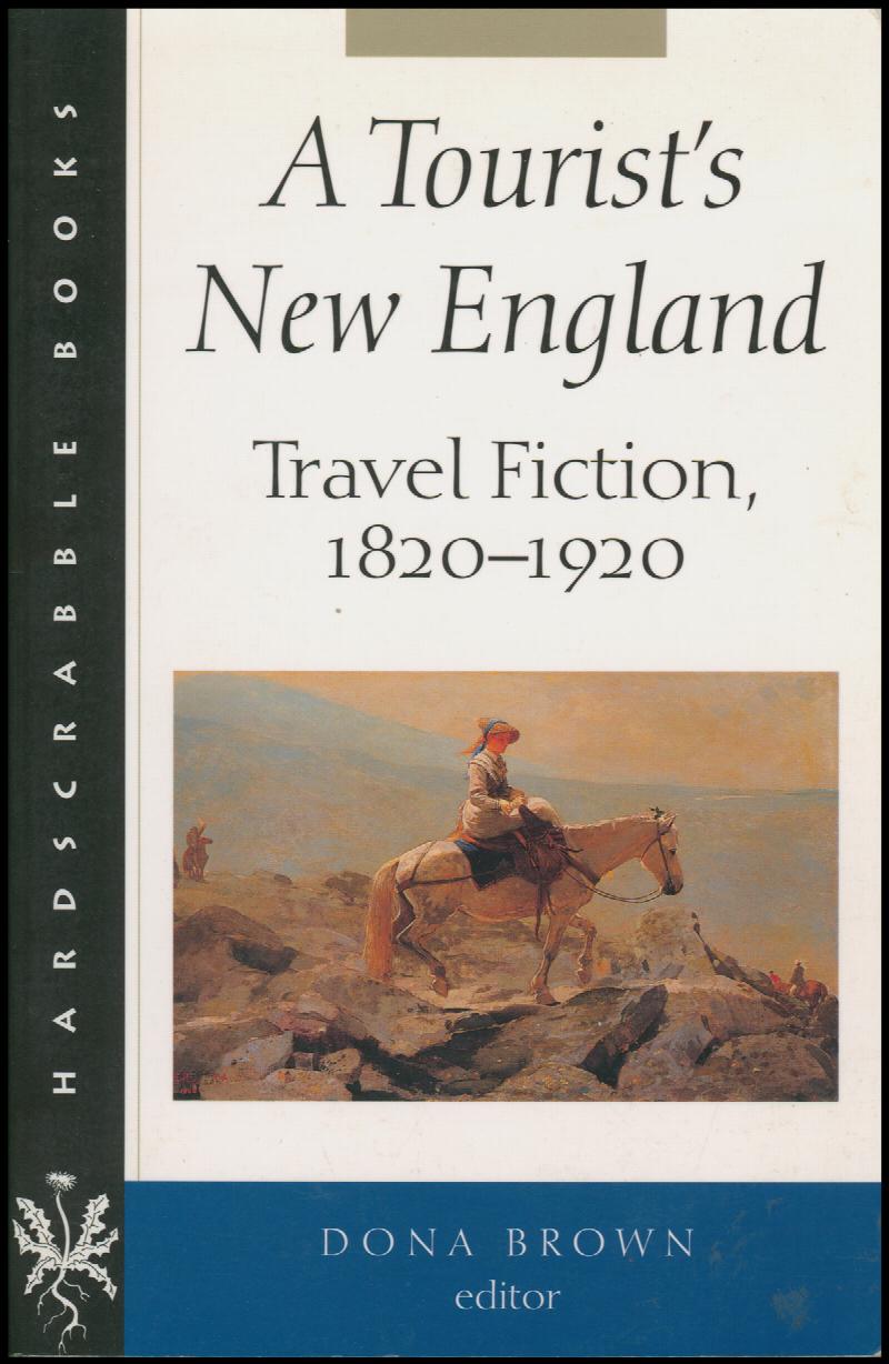 Image for A Tourist's New England: Travel Fiction, 1820–1920