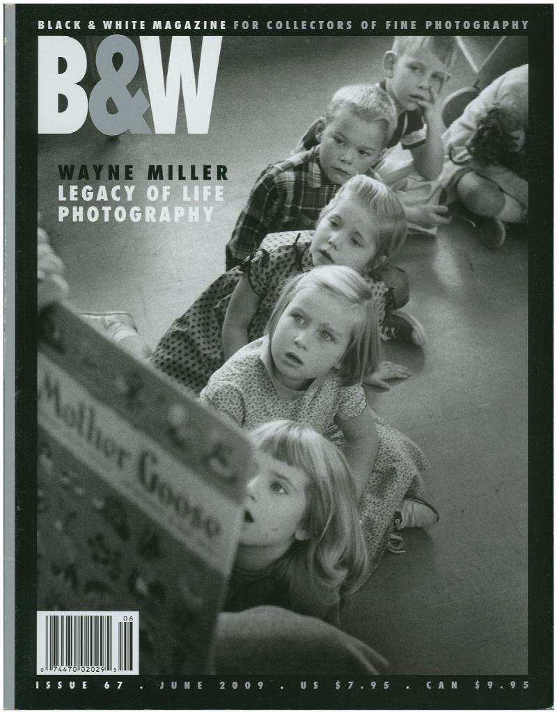 Image for Black and White Magazine: Features Three Gorges Dam Exhibition and Wayne Miller's Legacy (Issue 67, June 2009)