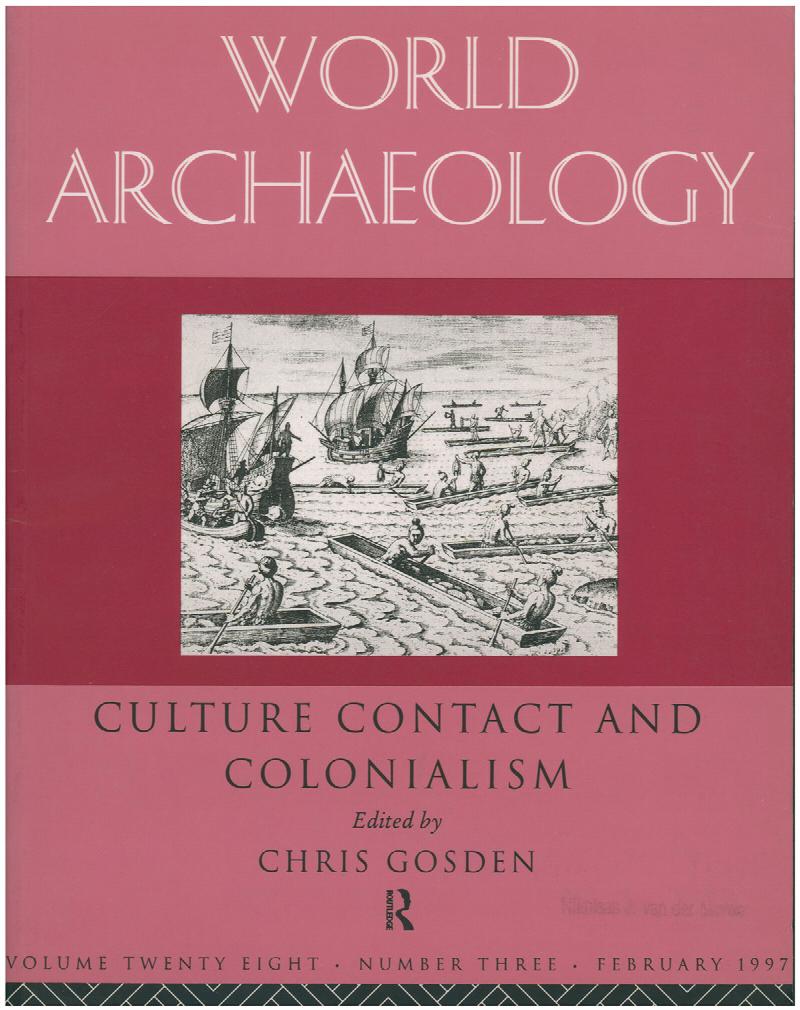 Image for World Archaeology: Culture Contact and Colonialism (Vol. 28, No. 3, February 1997)