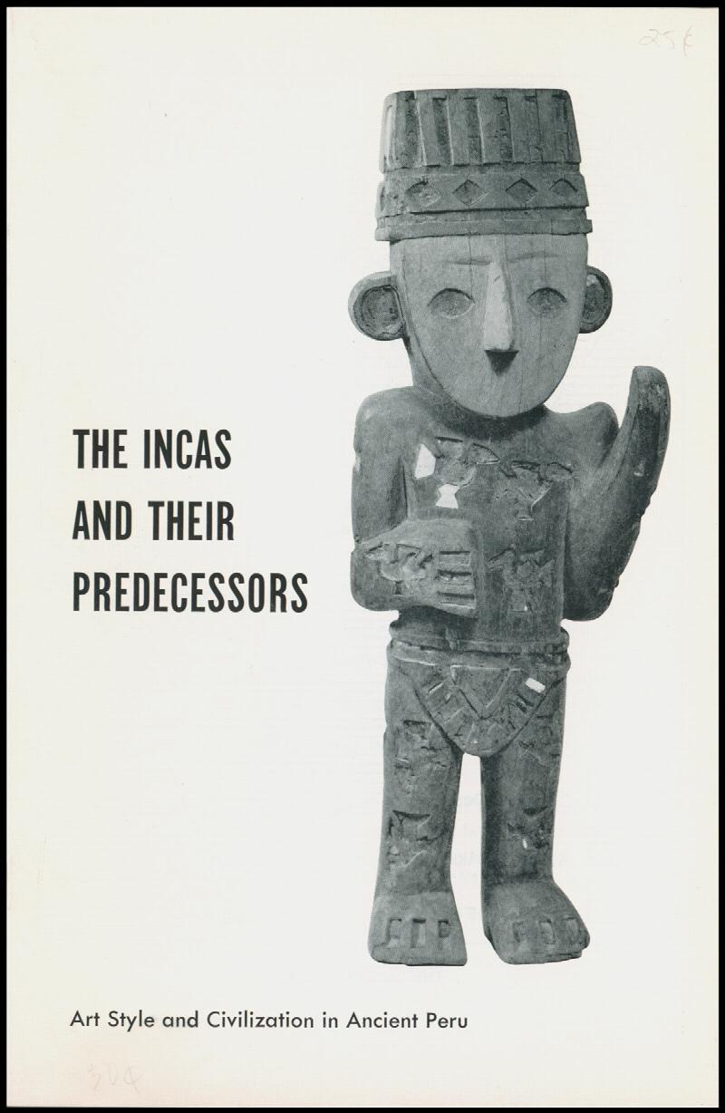 Image for The Incas and their Predecessors: Art Style and Civilization in Ancient Peru
