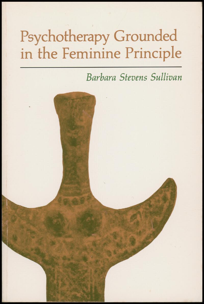 Image for Psychotherapy Grounded in the Feminine Principle