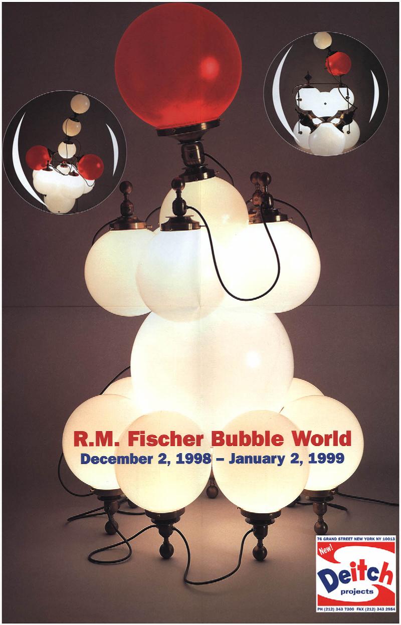 Image for Poster/Mailer: R.M. Fischer Bubble World (December 2, 1998-January 2, 1999)