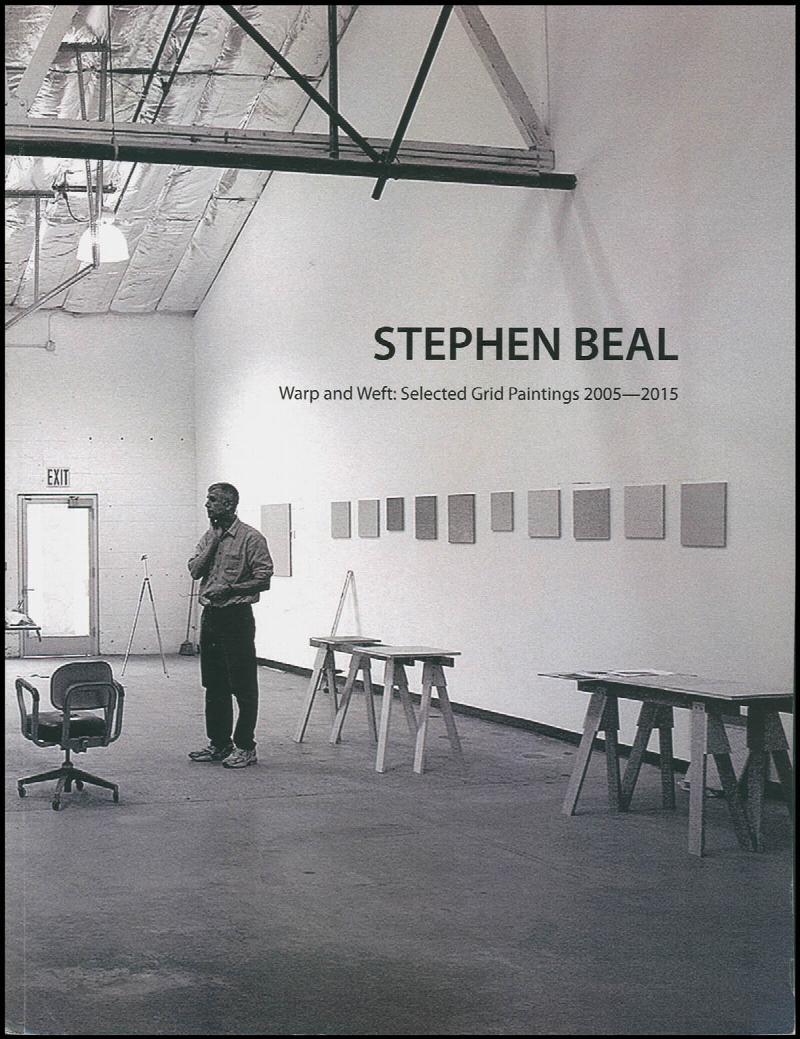 Image for Stephen Beal: Warp and Weft: Selected Grid Paintings 2005-2015