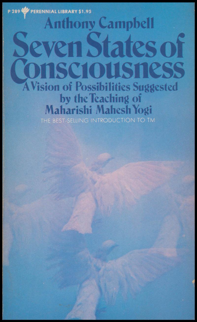Image for Seven States of Consciousness: A Vision of Possibilities Suggested by the Teaching of Maharishi Mahesh Yogi