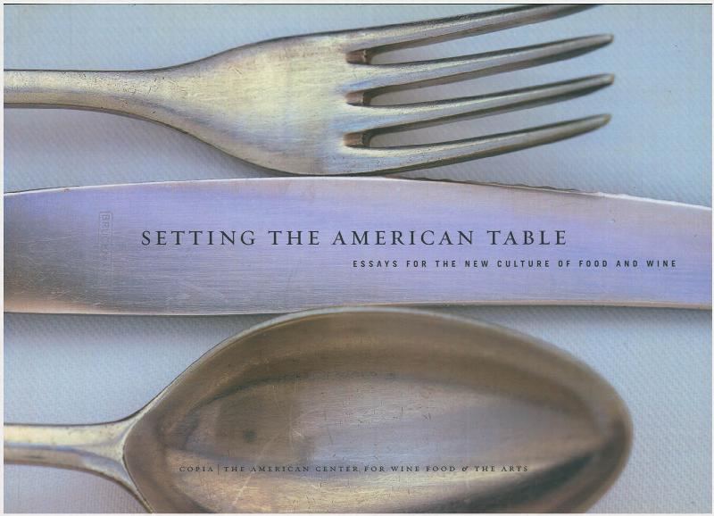 Image for Setting The American Table: Essays For The New Culture Of Food And Wine.