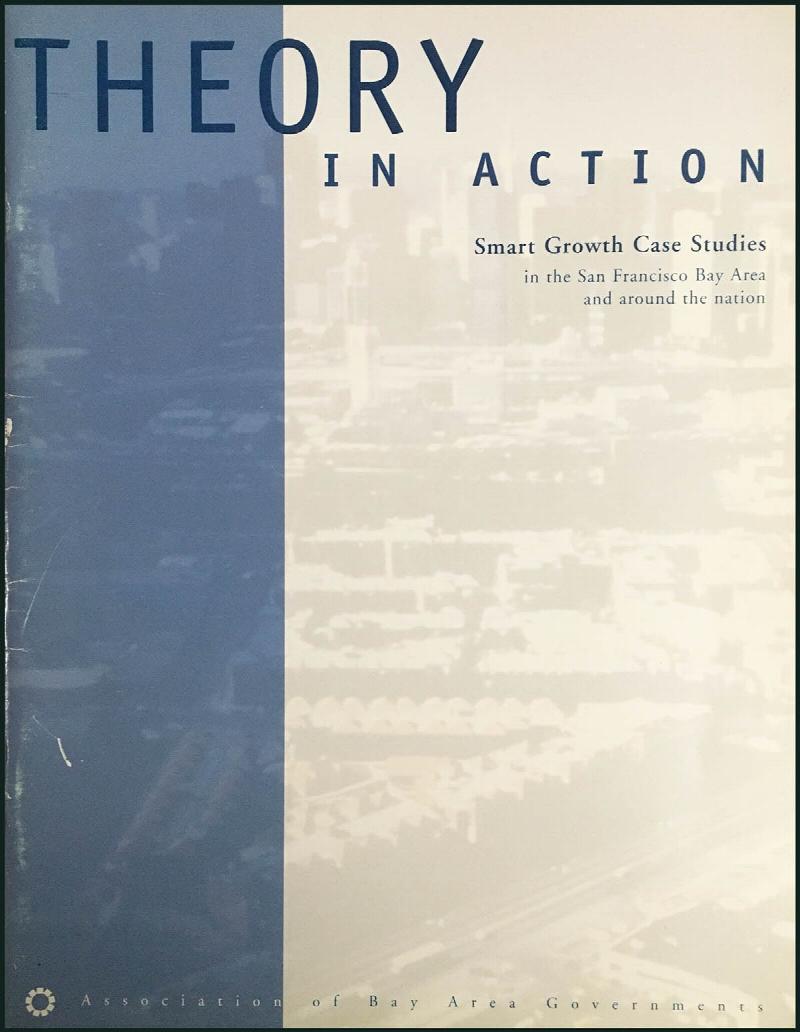 Image for Theory in Action: Smart Growth Case Studies in the San Francisco Bay Area and Around the Nation