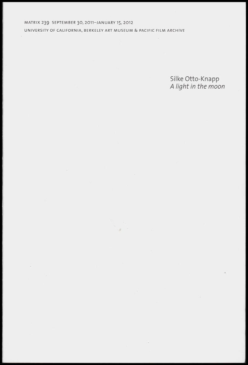 Image for Gallery Brochure: Silke Otto-Knapp: A Light in the Moon (Matrix 239)