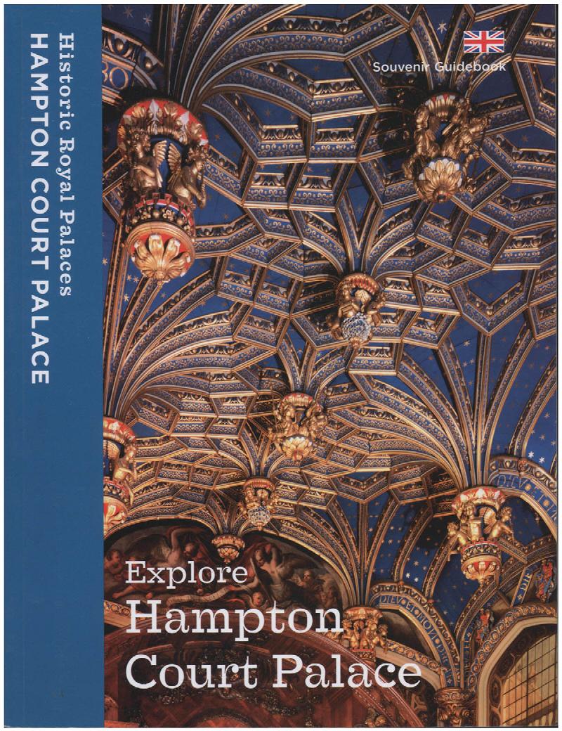 Image for Explore Hampton Court Palace: Souvenir Guidebook and Brochure