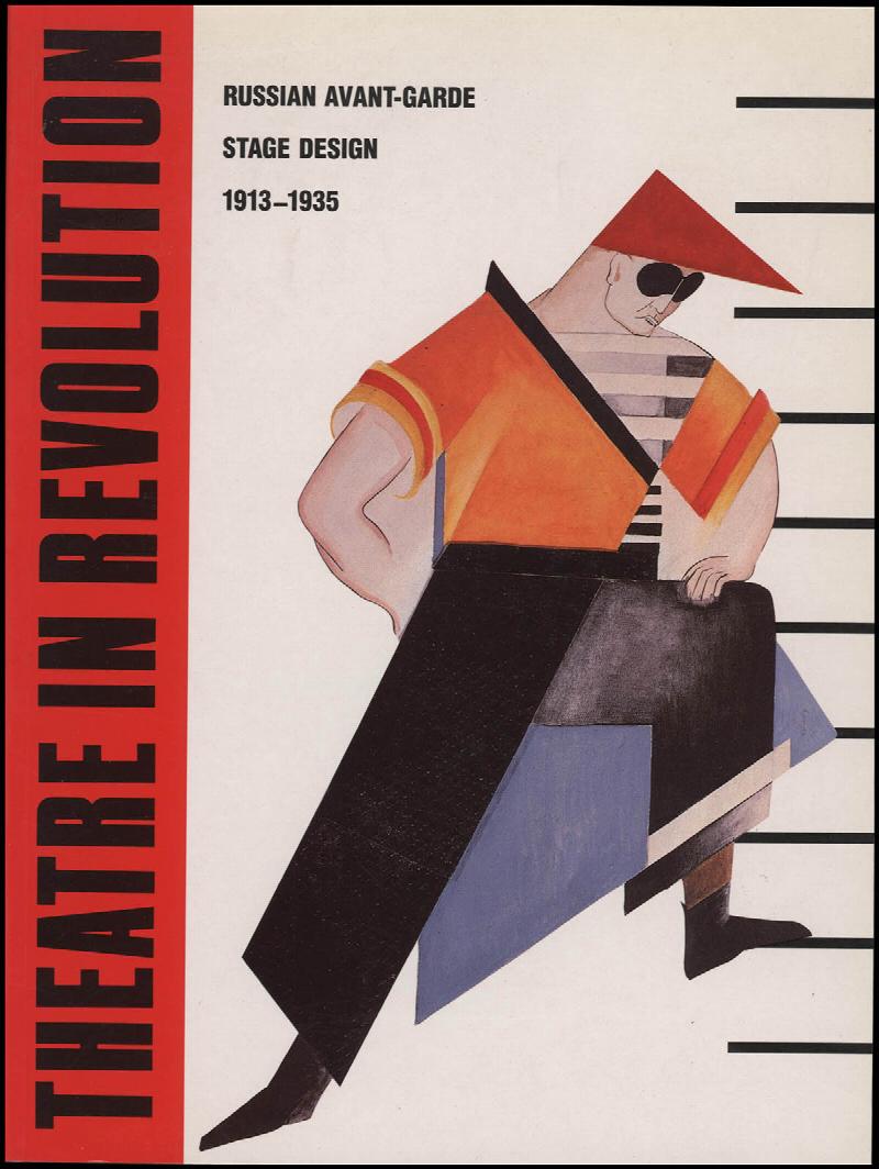 Image for Theatre in Revolution: Russian Avant-Garde Stage Design, 1913-1935