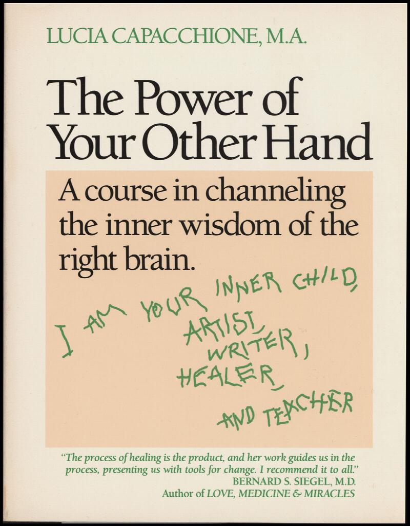 Image for The Power of Your Other Hand: A Course in Channeling the Inner Wisdom of the Right Brain
