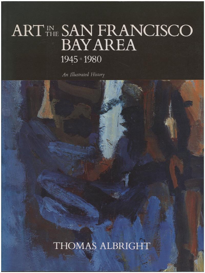 Image for Art in the San Francisco Bay Area, 1945-1980: An Illustrated History.