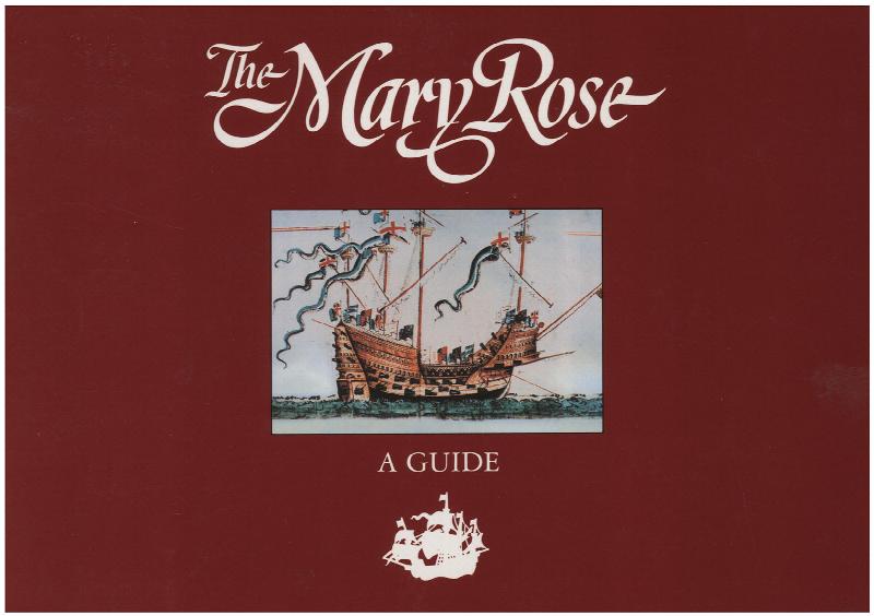 Image for The Mary Rose: A Guide to the Exhibition and Ship
