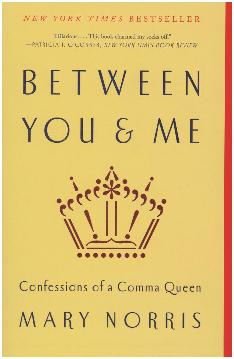 Image for Between You & Me: Confessions of a Comma Queen