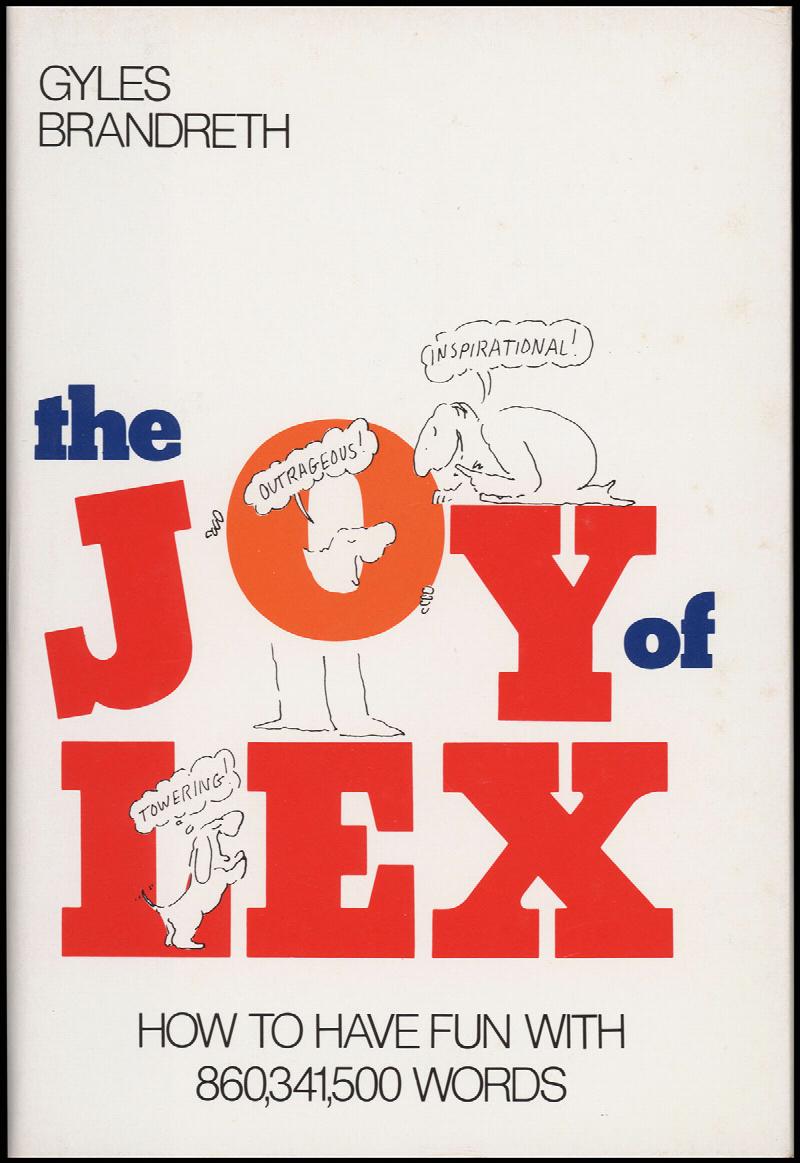Image for The Joy of Lex: How to Have Fun With 860,341,500 Words