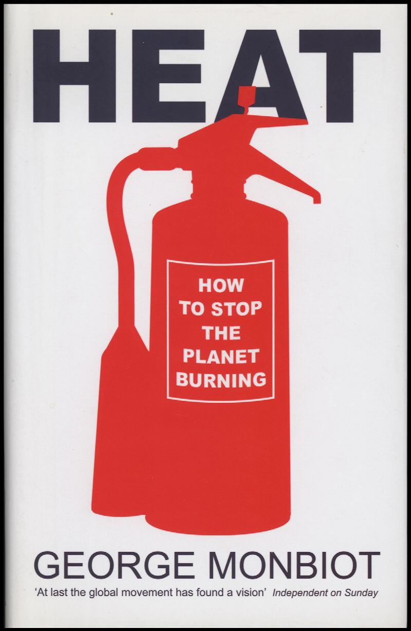 Image for Heat: How to Stop the Planet Burning