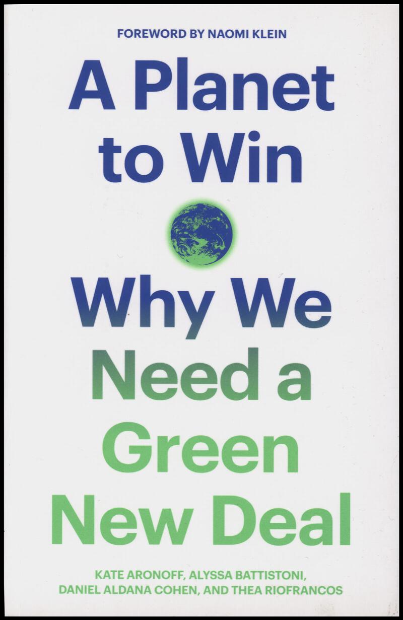 Image for A Planet to Win: Why We Need a Green New Deal