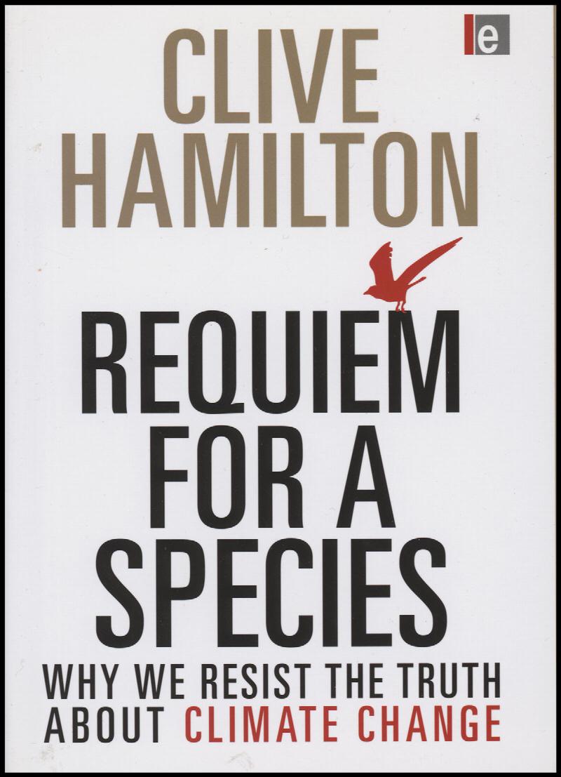 Image for Requiem for a Species: Why We Resist the Truth About Climate Change
