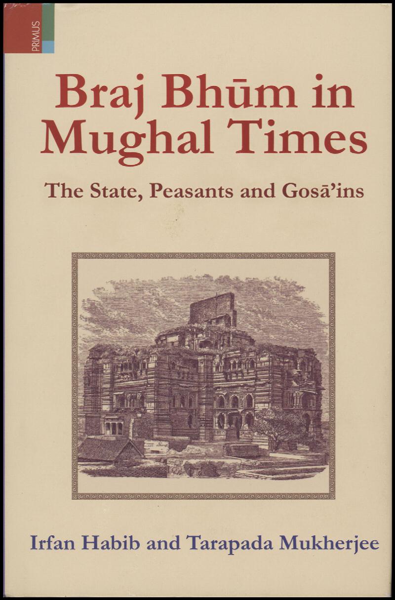 Image for Brau Bhum in Mughal Times: The State, Peasants and Gosa'ins