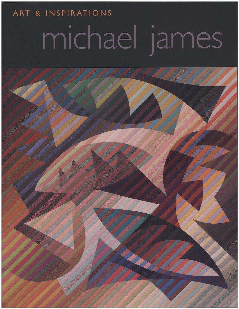Image for Michael James: Art and Inspirations