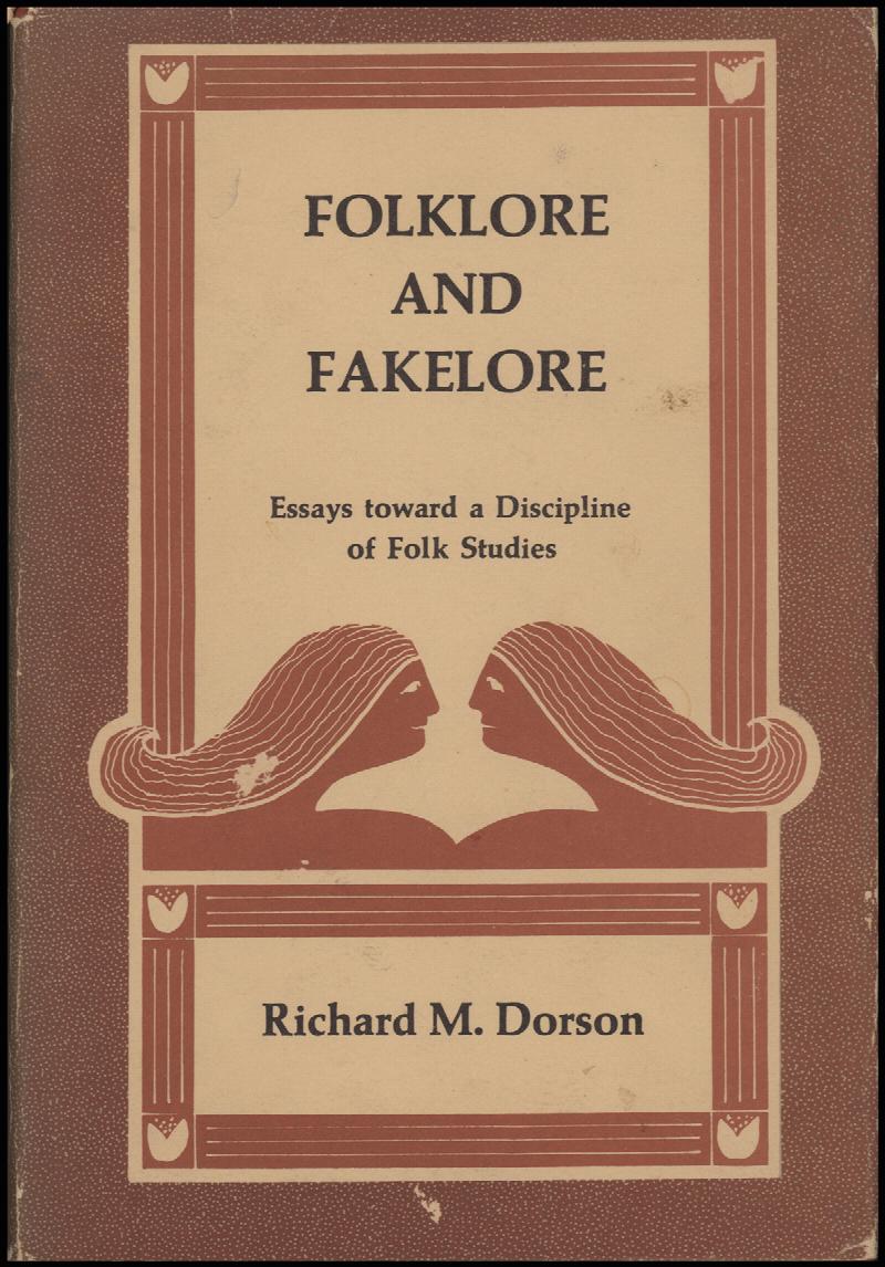 Image for Folklore and Fakelore: Essays toward a Discipline of Folk Studies