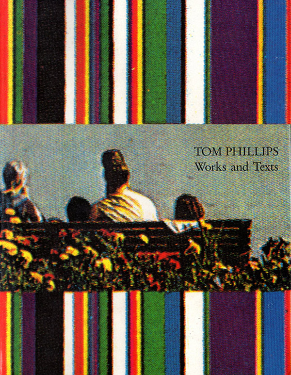 Image for Tom Phillips: Works and Texts